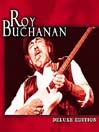 Deluxe Edition: Roy Buchanan